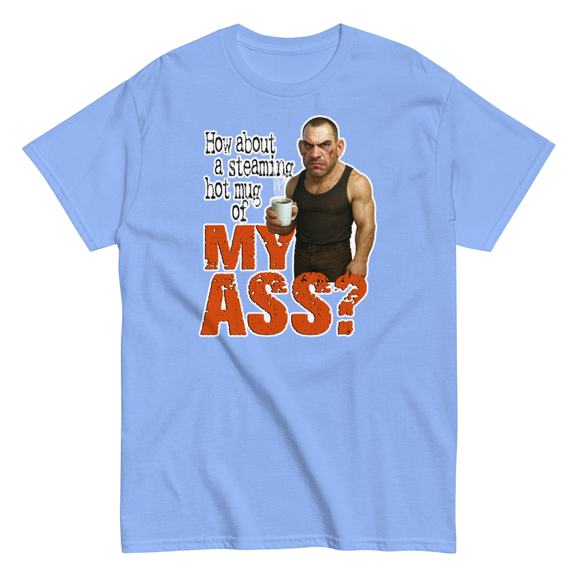 Mug of My Ass T-Shirt - Image 10