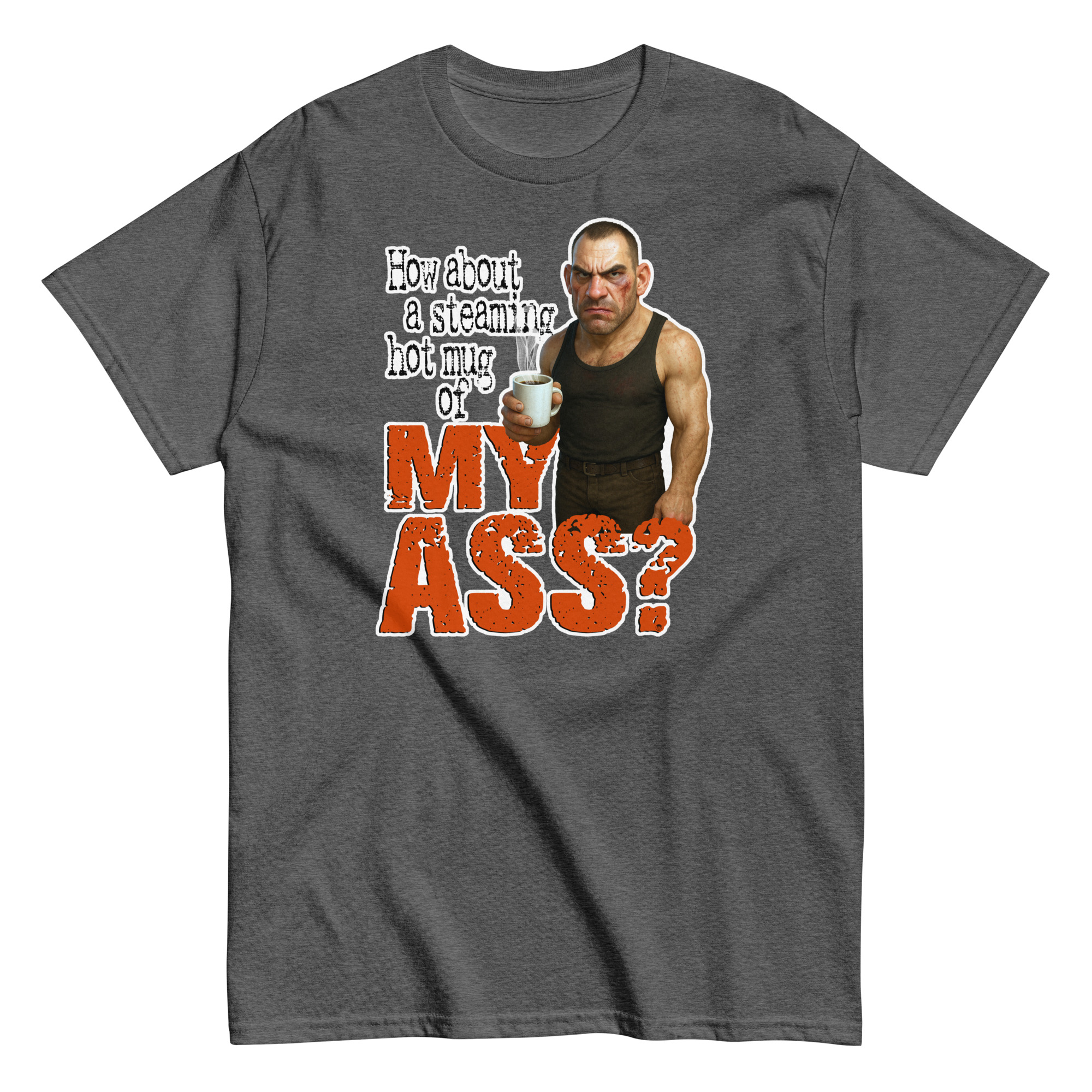 Mug of My Ass T-Shirt - Image 6