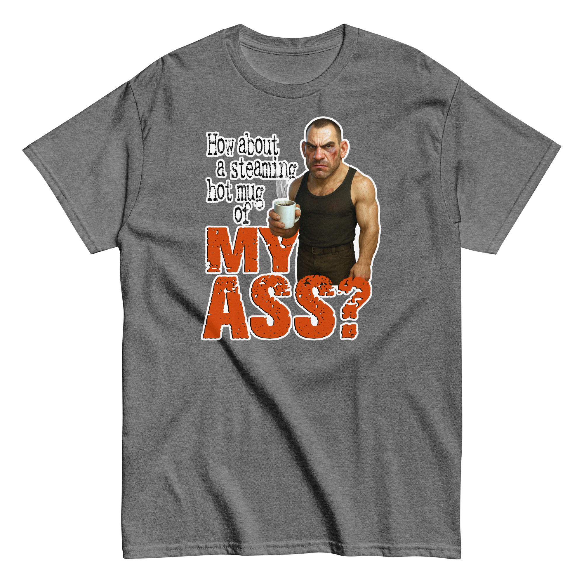 Mug of My Ass T-Shirt - Image 8