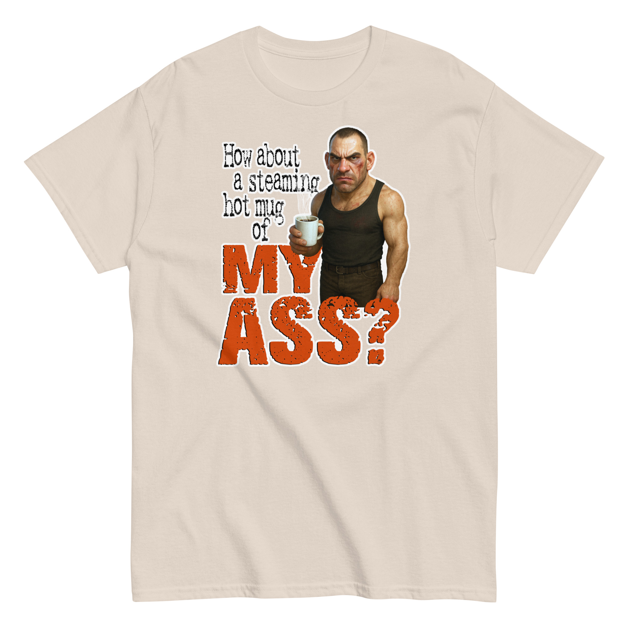 Mug of My Ass T-Shirt - Image 11