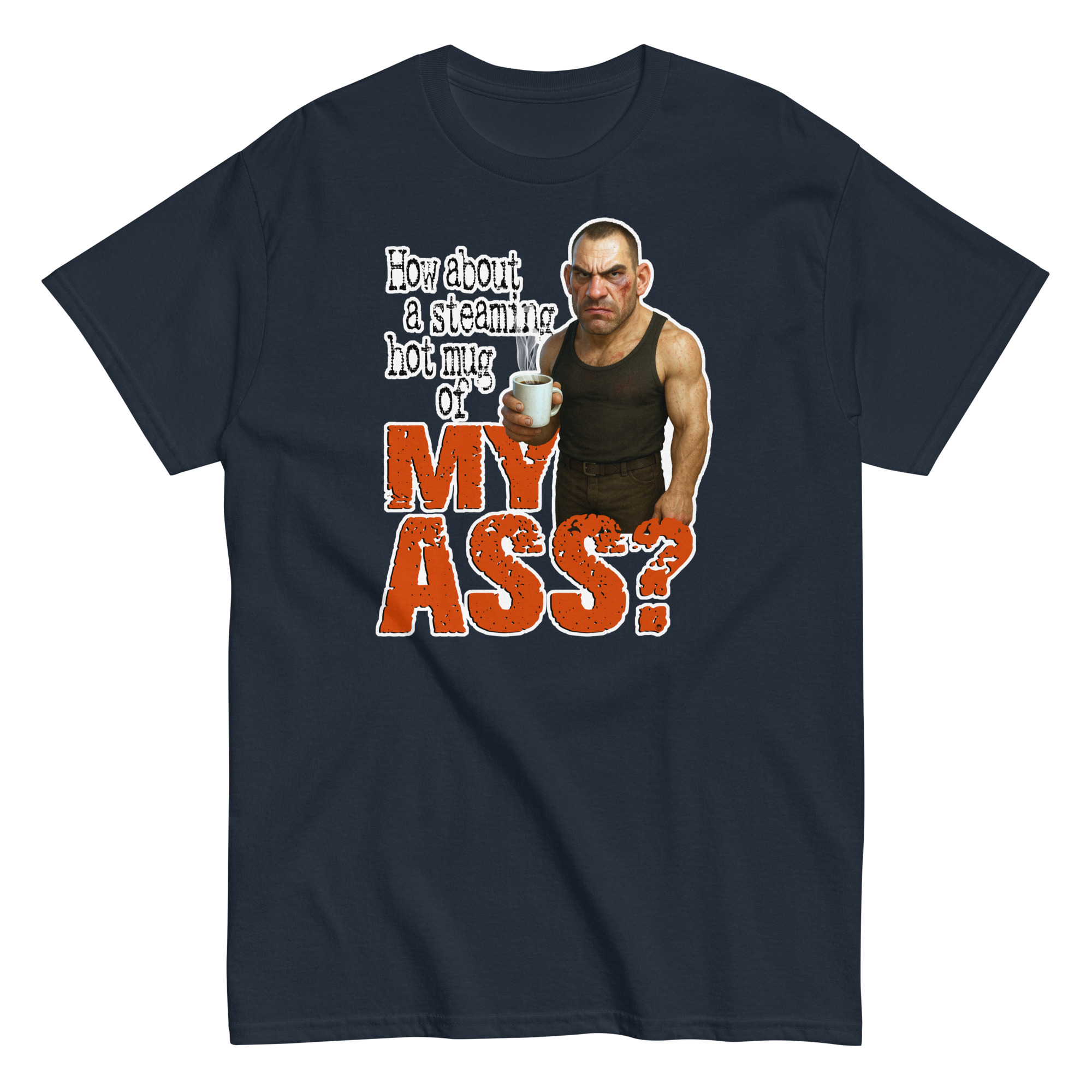 Mug of My Ass T-Shirt