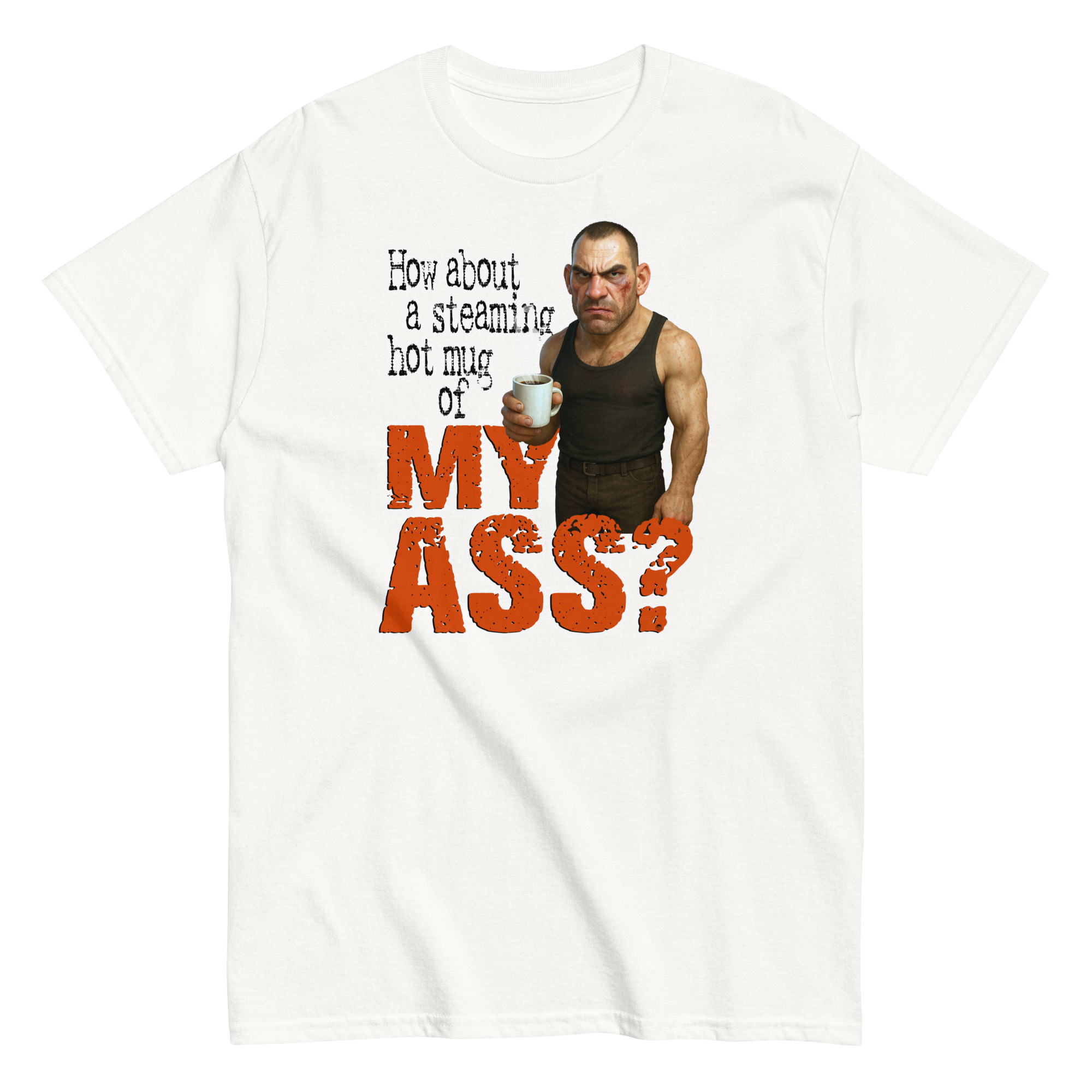 Mug of My Ass T-Shirt - Image 12